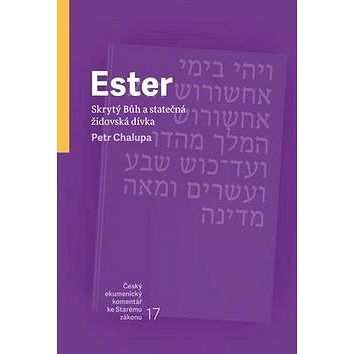 

Ester Skrytý Bůh a statečná židovská dívka