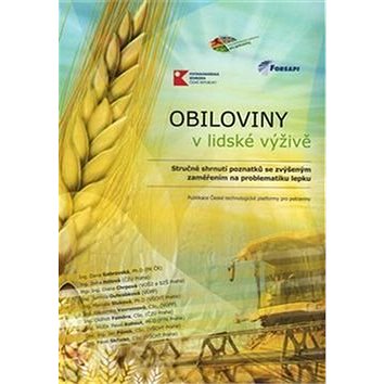 

Obiloviny v lidské výživě: Stručné shrnutí poznatků se zvýšeným zaměřením na problematiku lepku
