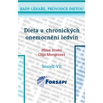 

Dieta u chronických onemocnění ledvin: Svazek VII.