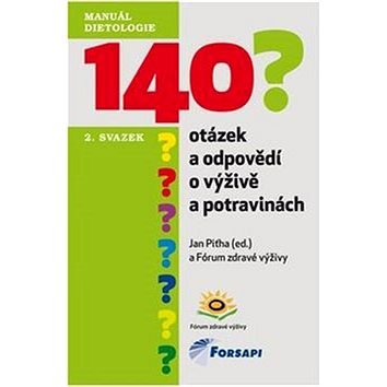 

140 otázek a odpovědí o výživě a potravinách: 2. svazek