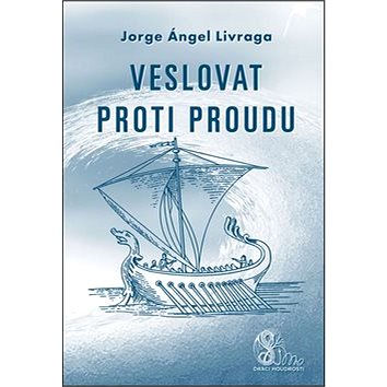 

Veslovat proti proudu