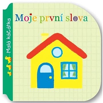 

Malá káčátka Moje první slova