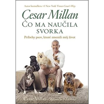 

Čo ma naučila svorka: Príbehy psov, ktoré zmenili môj život