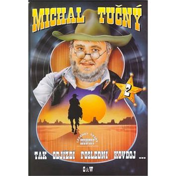 

Michal Tučný - Tak odjíždí poslední kovboj... 2