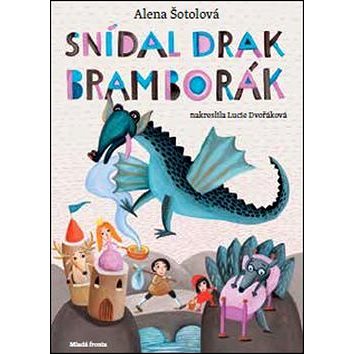 

Snídal drak bramborák