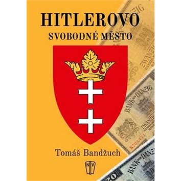 

Hitlerovo svobodné město
