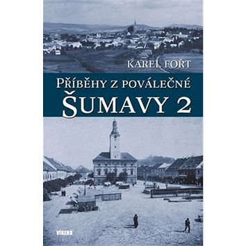 

Příběhy z poválečné Šumavy 2