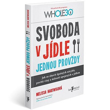 

Svoboda v jídle jednou provždy