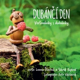 

Dubánčí den: Veršovánky s dubánky