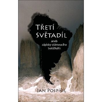 

Třetí světadíl: Aneb zápisky stárnoucího batůžkáře