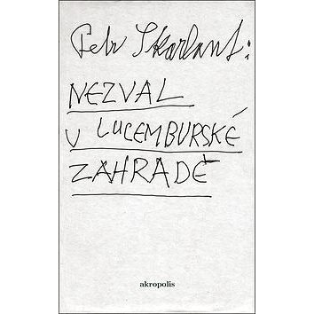 

Nezval v Lucemburské zahradě