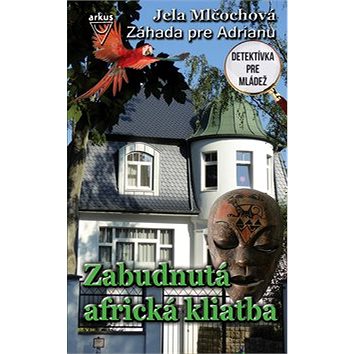 

Zabudnutá africká kliatba: Detektívka pre mládež