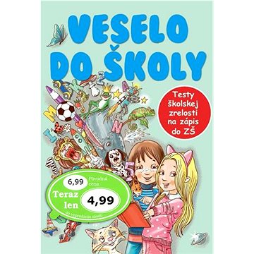 

Veselo do školy: Testy školskej zrelosti na zápis do ZŠ