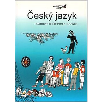 

Český jazyk pracovní sešit pro 8. ročník