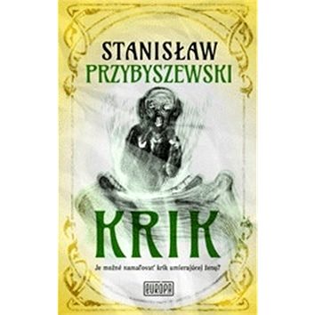

Krik: Je možné namaľovať krik umierajúcej ženy