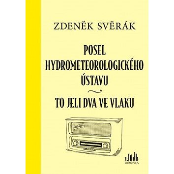 

Posel hydrometeorologického ústavu: To jeli dva ve vlaku