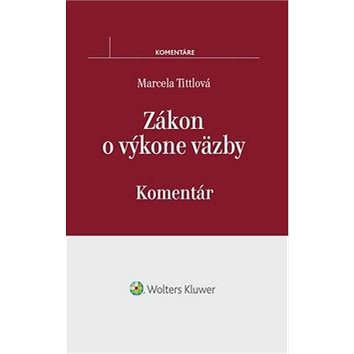 

Zákon o výkone väzby: Komentár