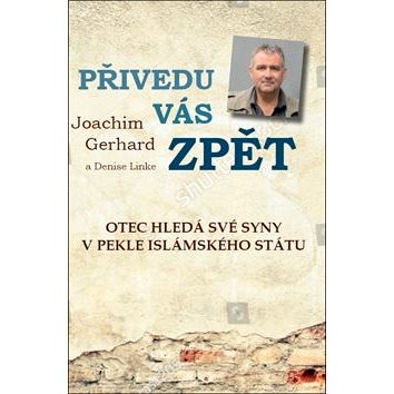 

Přivedu vás zpět: Otec hledá své syny v pekle Islámského státu