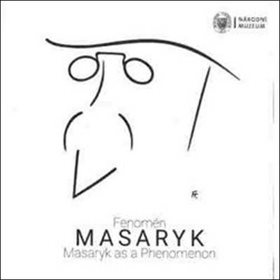 

Fenomén Masaryk: Masaryk as Phenomenon
