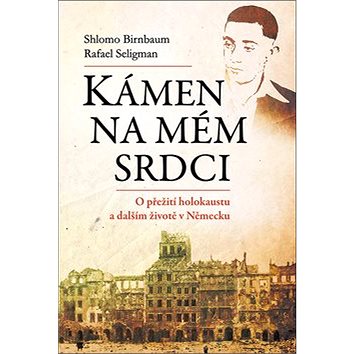 

Kámen na mém srdci: O přežití holokaustu a dalším životě v Německu