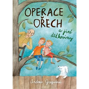

Operace Ořech a jiné dědkoviny