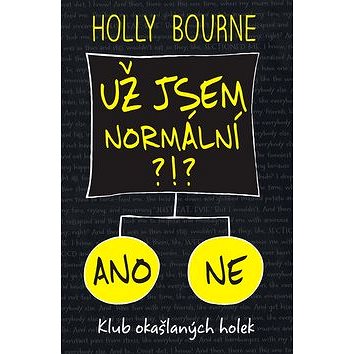 

Už jsem normální!: Klub okašlaných holek