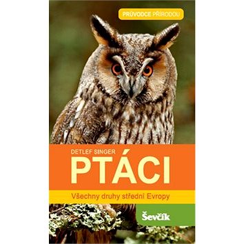 

Ptáci: Všechny druhy střední Evropy