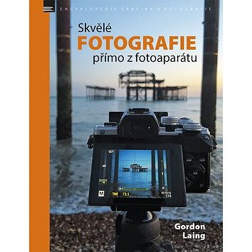 

Skvělé fotografie přímo z fotoaparátu