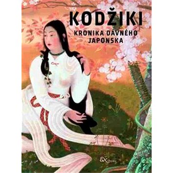 

Kodžiki: Kronika dávného Japonska
