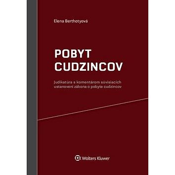 

Pobyt cudzincov: Judikatúra s komentárom súvisiacich ustanovení zákona o pobyte cudzincov