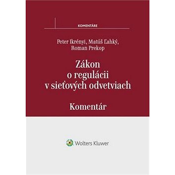 

Zákon o regulácii v sieťových odvetviach: Komentár