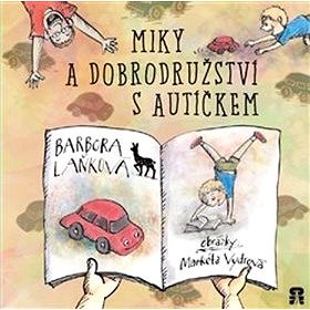 

Miky a dobrodružství s autíčkem