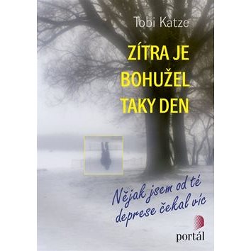 

Zítra je bohužel taky den: Nějak jsem od té deprese čekal víc