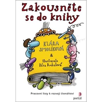

Zakousněte se do knihy: Pracovní listy k rozvoji čtenářství