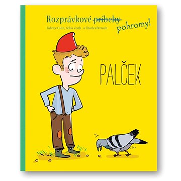 

Rozprávkové pohromy! Palček