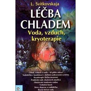 

Léčba chladem: Voda, Vzduch, Kryoterapie