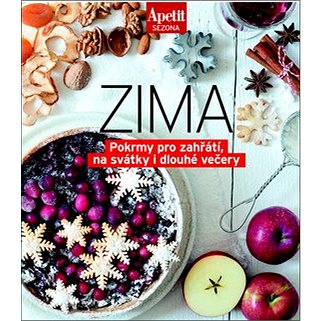 

Zima: Pokrmy pro zahřátí, na svátky i dlouhé večery