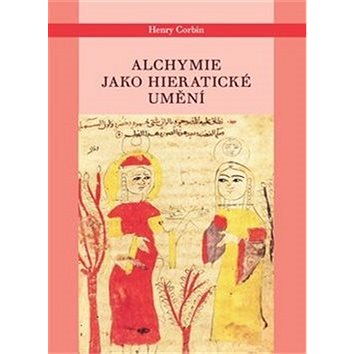 

Alchymie jako hieratické umění