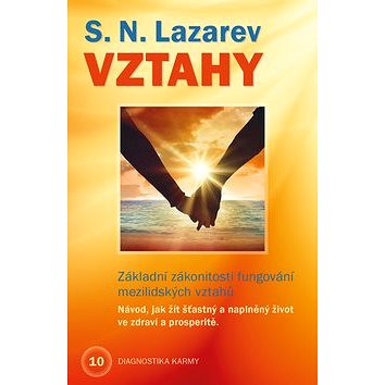 

Vztahy: Základní zákonitosti fungování mezilidských vztahů