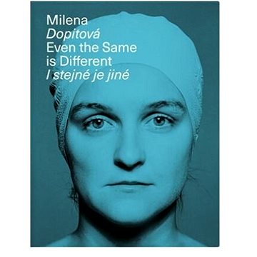 

Milena Dopitová: I stejné je jiné