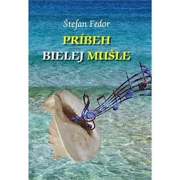 

Príbeh bielej mušle