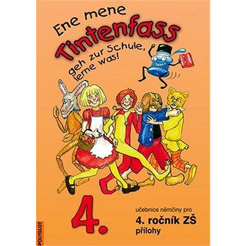 

Ene mene Tintenfass geh zur Schule, lerne was!: Učebnice němčiny pro 4. ročník ZŠ