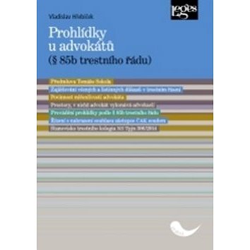 

Prohlídky u advokátů: (§ 85b trestního řádu)