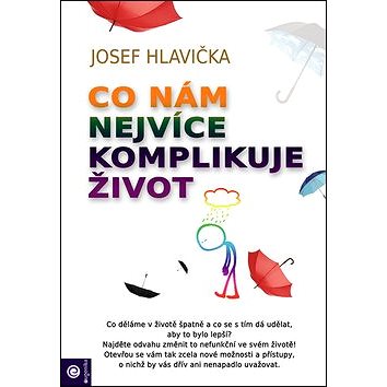 

Co nám nejvíce komplikuje život