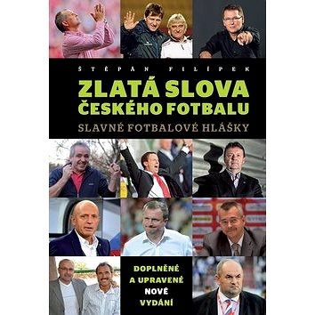

Zlatá slova českého fotbalu: Slavné fotbalové hlášky