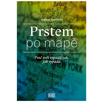 

Prstem po mapě: Proč svět vypadá tak, jak vypadá
