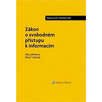 

Zákon o svobodném přístupu k informacím: Praktický komentář