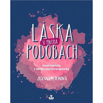 

Láska a její rozmary: Nové kapitoly z deníku psychoterapeutky
