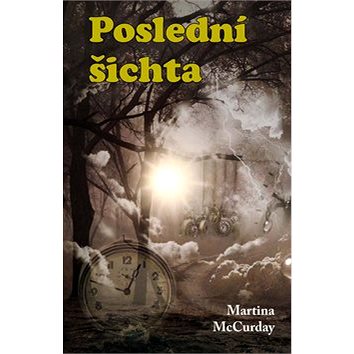 

Poslední šichta