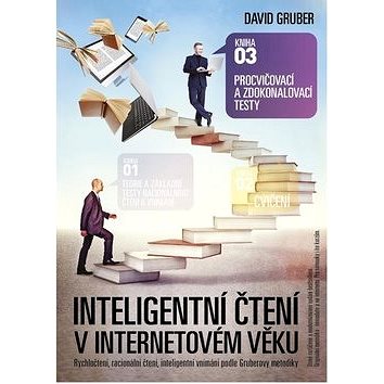 

Procvičovací a zdokonalovací testy: Inteligentní čtení v internetovém věku